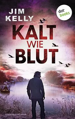 E-Book (epub) Kalt wie Blut von Jim Kelly