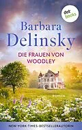 E-Book (epub) Die Frauen von Woodley von Barbara Delinsky