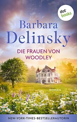 E-Book (epub) Die Frauen von Woodley von Barbara Delinsky