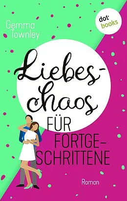 E-Book (epub) Liebeschaos für Fortgeschrittene von Gemma Townley