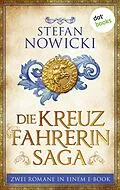 E-Book (epub) Die Kreuzfahrerin-Saga von Stefan Nowicki