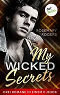 E-Book (epub) My Wicked Secrets von Rosemary Rogers