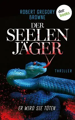 E-Book (epub) Der Seelenjäger - Er wird sie töten von Robert Gregory Browne