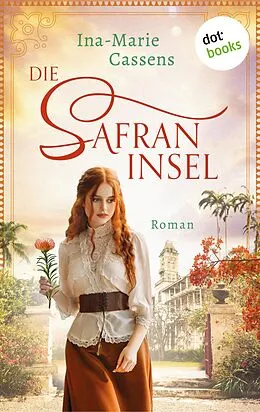 E-Book (epub) Die Safraninsel von Ina-Marie Cassens