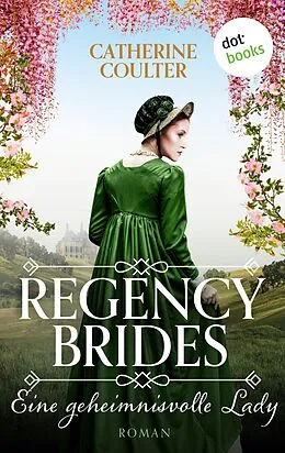 E-Book (epub) Regency Brides - Eine geheimnisvolle Lady von Catherine Coulter