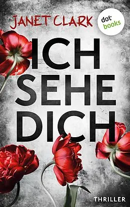 E-Book (epub) Ich sehe dich von Janet Clark