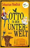 E-Book (epub) Otto in der Unterwelt von Sebastian Niedlich