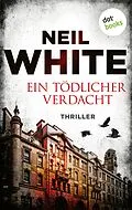 E-Book (epub) Ein tödlicher Verdacht von Neil White