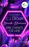 E-Book (epub) Beach Dreams - Eine Chance für Liebe von C. J. schreibt als Crown