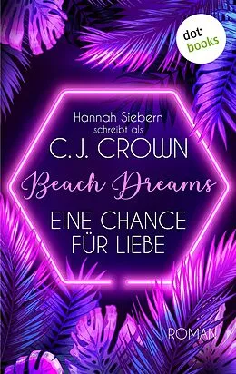 E-Book (epub) Beach Dreams - Eine Chance für Liebe von C. J. schreibt als Crown