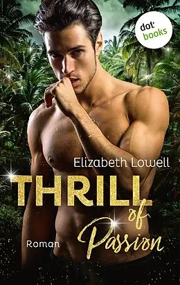 E-Book (epub) Thrill of Passion von Elizabeth Lowell
