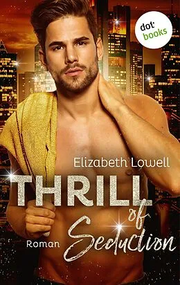 E-Book (epub) Thrill of Seduction von Elizabeth Lowell