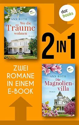 E-Book (epub) Wo die Träume wohnen & Die Magnolienvilla von Ann Roth