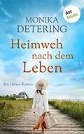 E-Book (epub) Heimweh nach dem Leben von Monika Detering