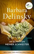 E-Book (epub) Im Schatten meiner Schwester von Barbara Delinsky