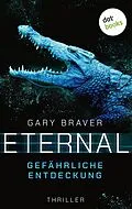 E-Book (epub) Eternal - Gefährliche Entdeckung von Gary Braver