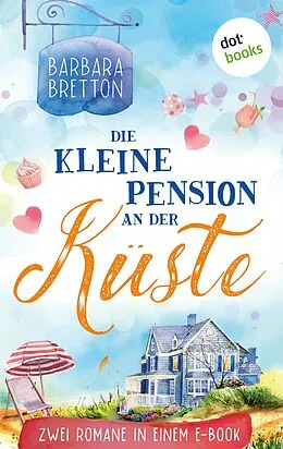 E-Book (epub) Die kleine Pension an der Küste von Barbara Bretton