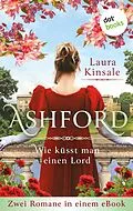 E-Book (epub) Ashford - Wie küsst man einen Lord? von Laura Kinsale