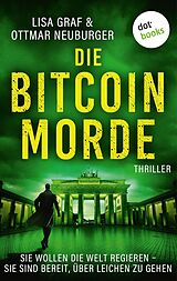 E-Book (epub) Die Bitcoin-Morde von Lisa Graf, Ottmar Neuburger