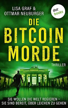 E-Book (epub) Die Bitcoin-Morde von Lisa Graf, Ottmar Neuburger