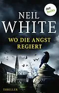 E-Book (epub) Wo die Angst regiert von Neil White