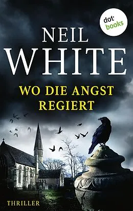 E-Book (epub) Wo die Angst regiert von Neil White