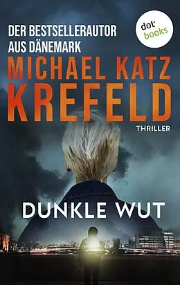 E-Book (epub) Dunkle Wut von Michael Katz Krefeld