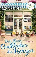 E-Book (epub) Der kleine Buchladen der Herzen von Jana Seidel