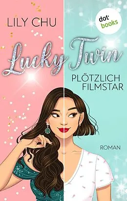 E-Book (epub) Lucky Twin - Plötzlich Filmstar von Lily Chu