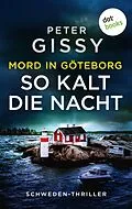 E-Book (epub) Mord in Göteborg: So kalt die Nacht von Peter Gissy