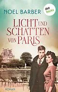 E-Book (epub) Licht und Schatten von Paris von Noel Barber