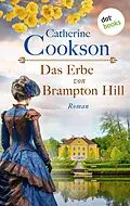 E-Book (epub) Das Erbe von Brampton Hill von Catherine Cookson