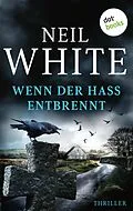 E-Book (epub) Wenn der Hass entbrennt von Neil White