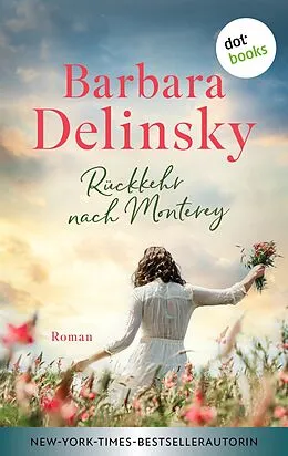 E-Book (epub) Rückkehr nach Monterey von Barbara Delinsky