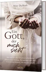 Fester Einband Ein Gott, der mich sieht von Mary DeMuth