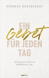 Fester Einband Ein Gebet für jeden Tag von Déborah Rosenkranz