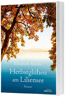 Kartonierter Einband Herbstglühen am Liliensee von Elisabeth Büchle