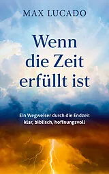 Fester Einband Wenn die Zeit erfüllt ist von Max Lucado