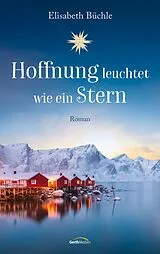Fester Einband Hoffnung leuchtet wie ein Stern von Elisabeth Büchle