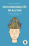 E-Book (epub) Hochsensibilität im Alltag von Sven Blumenrath