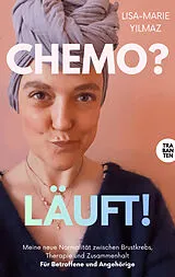 Kartonierter Einband CHEMO? LÄUFT! von Lisa-Marie Yilmaz