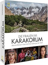 Fester Einband Die Frauen im Karakorum von Priska Seisenbacher