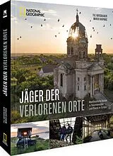 Fester Einband Jäger der verlorenen Orte von Broken Window Theory, Till Aufschlager, Marco Gasparic
