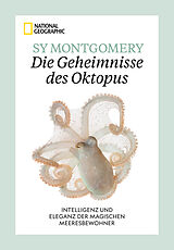 Fester Einband Die Geheimnisse des Oktopus von Sy Montgomery