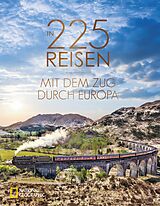 E-Book (epub) In 225 Reisen mit dem Zug durch Europa von Regine Heue