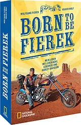 Kartonierter Einband (Kt) Born to be Fierek von Wolfgang Fierek, Volker Wolf