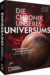 Fester Einband Die Chronik unseres Universums von Ethan Siegel, Mark A. Garlick, Jon Lomberg