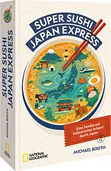 Kartonierter Einband Super Sushi Japan Express von Michael Booth