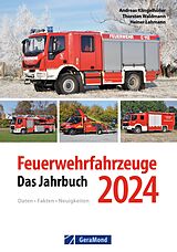 Kartonierter Einband Feuerwehrfahrzeuge 2024 von Thorsten Waldmann, Heiner Lahmann, Andreas Klingelhöller