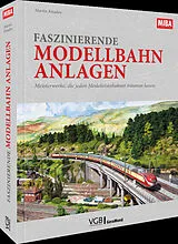Fester Einband Faszinierende Modellbahn-Anlagen von Martin Knaden